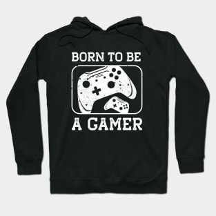 Born to be a Gamer Hoodie